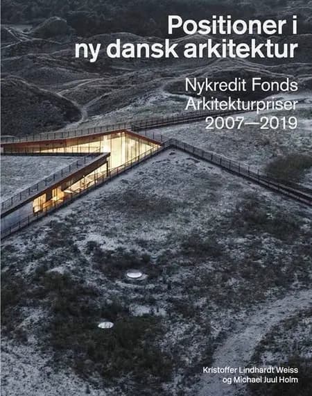 Positioner i ny dansk arkitektur af Michael Juul Holm