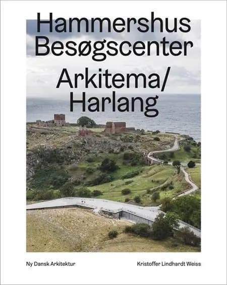 Hammershus Besøgscenter, Arkitema/Harlang af Kristoffer Lindhardt Weiss