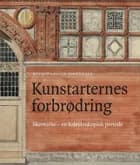 Kunstarternes forbrødring af Mirjam Gelfer-Jørgensen