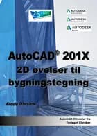 AutoCAD 201X - 2D øvelser til bygningstegning