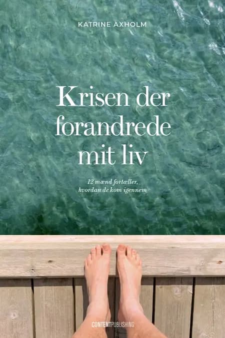Krisen der forandrede mit liv af Katrine Axholm