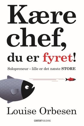 Kære chef, du er fyret! af Louise Orbesen