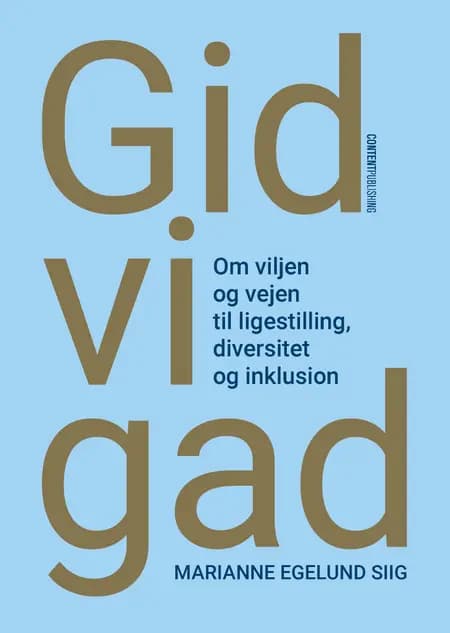Gid vi gad af Marianne Egelund Siig