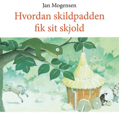Hvordan skildpadden fik sit skjold af Jan Mogensen