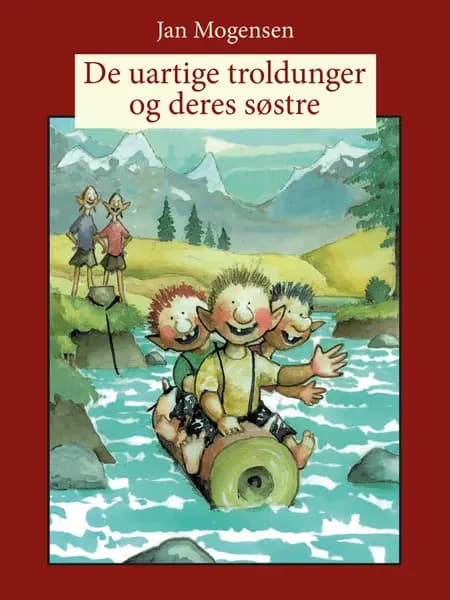 De uartige troldunger og deres søstre af Jan Mogensen