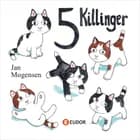 5 killinger af Jan Mogensen