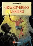 Gravrøverens lærling af Sussi Bech