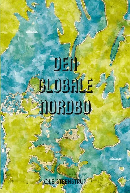 Den Globale Nordbo af Ole Steenstrup