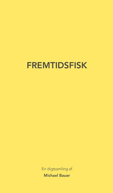 Fremtidsfisk af Michael Bauer