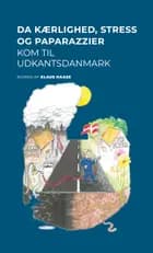 Da kærlighed, stress og paparazzier kom til Udkantsdanmark