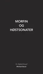 Morfin og høstsonater