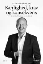 Glen Riddersholm. Kærlighed, krav og konsekvens af Kurt Lassen