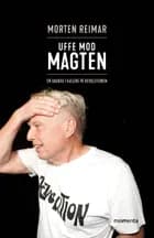 Uffe mod magten af Morten Reimar