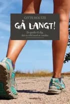 Gå langt!