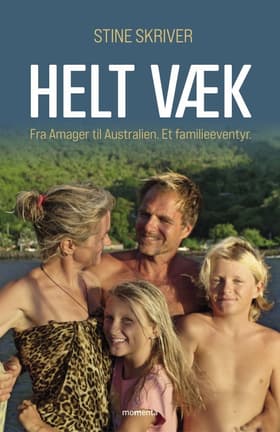 Helt væk af Stine Skriver