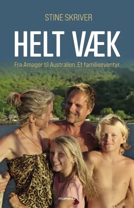 Helt væk af Stine Skriver