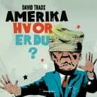 Amerika, hvor er du? af David Trads