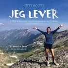 Jeg lever - 4.265 kilometers vandring gennem en livskrise af Gitte Holtze