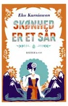 Skønhed er et sår af Eka Kurniawan