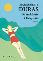 De små heste i Tarquinia af Marguerite Duras