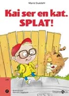 Kai ser en kat. SPLAT!
