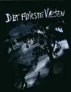 Det første væsen af Mikkel Pape