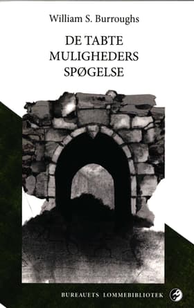 De tabte muligheders spøgelse af William S. Burroughs