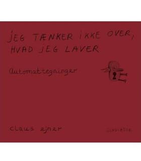 Jeg tænker ikke over, hvad jeg laver af claus ejner