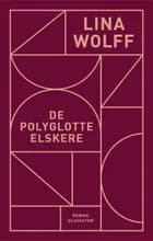 De polyglotte elskere af Lina Wolff