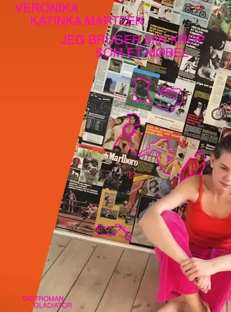Jeg bruger min krop som et møbel af Veronika Katinka Martzen
