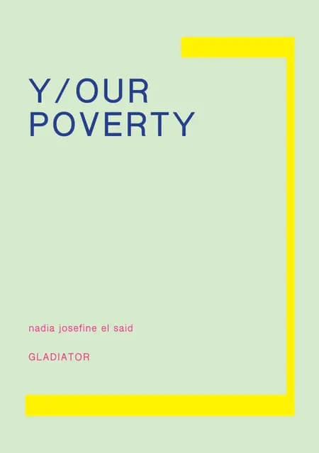 Y/OUR POVERTY af Nadia Josefine El Said