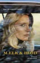 Mælk & Blod af Jacob Grønlykke