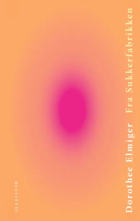 Fra Sukkerfabrikken af Dorothee Elmiger