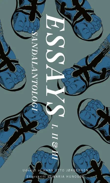 Essays - I, II & III - Sandalantologi af Udvalgt af Hans Otto Jørgensen