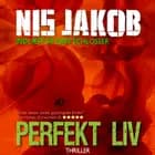 Perfekt liv af Nis Jakob