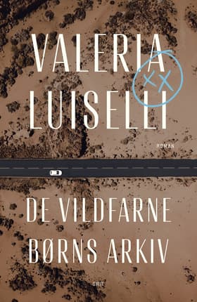 De vildfarne børns arkiv af Valeria Luiselli
