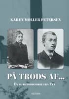 På Trods af... af Karen Møller Petersen