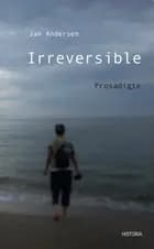 Irreversible prosadigte