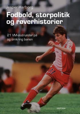 Fodbold, storpolitik og røverhistorier af Jesper Harborg