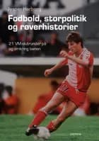 Fodbold, storpolitik og røverhistorier