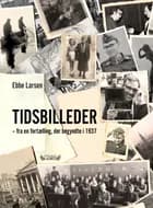 Tidsbilleder af Ebbe Larsen