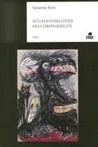 Situationsbilleder fra Coronakrigen