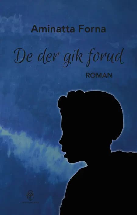 De der gik forud af Aminatta Forna