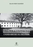 Vrå Folkehøjskole under Birthe og Frederik