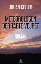 Meteorologen der tabte vejret af Johan Keller