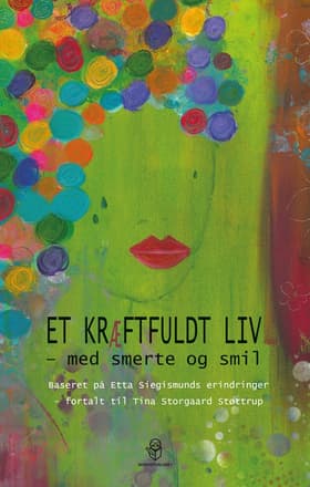 Et kræftfuldt liv af Tina Storgaard Støttrup