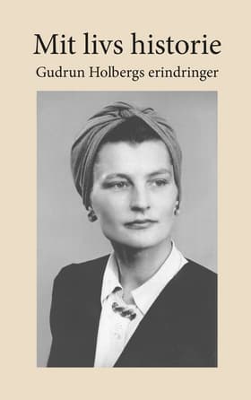 Mit livs historie af Britta Schall Holberg