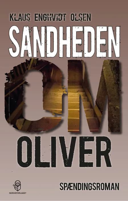 Sandheden om Oliver af Klaus Enghvidt Olsen