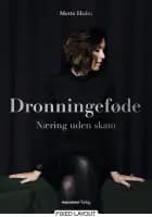 Dronningeføde af Mette Holm