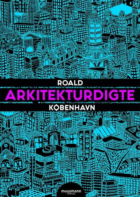 Arkitekturdigte - København af Roald Bergmann
